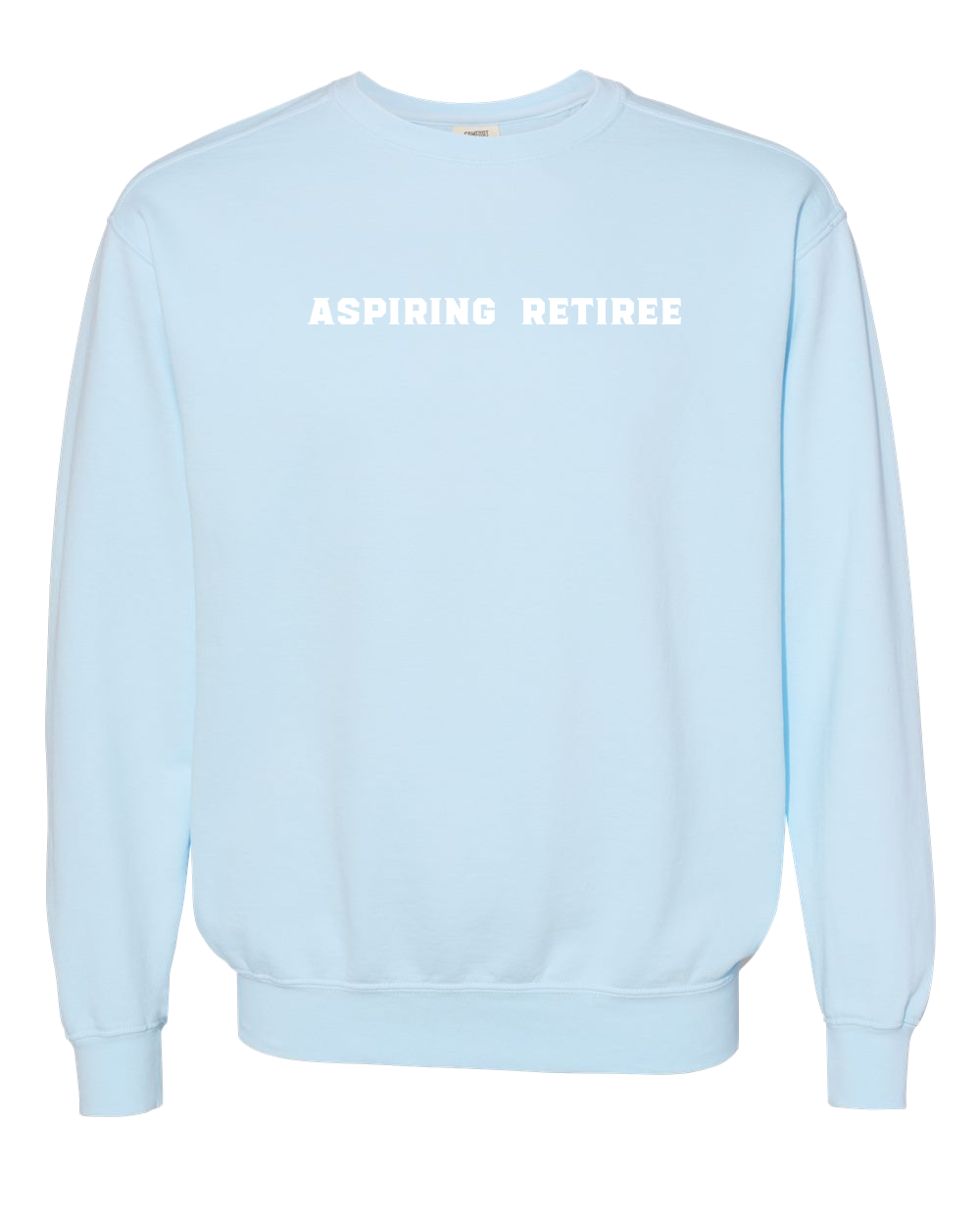 Aspiring Retiree Embroidered Crewneck Sweatshirt