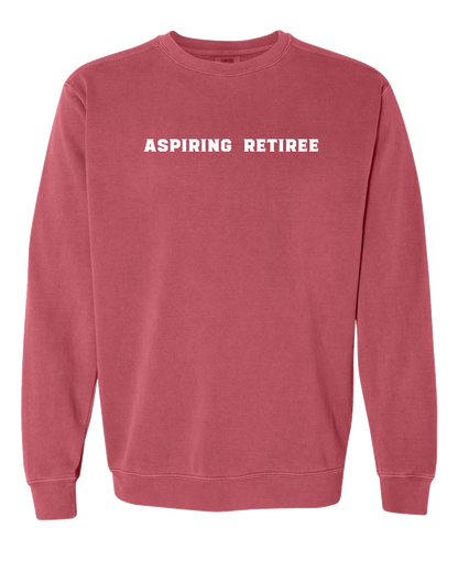 Aspiring Retiree Embroidered Crewneck Sweatshirt