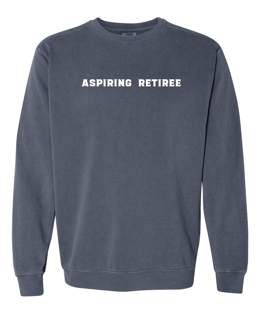 Aspiring Retiree Embroidered Crewneck Sweatshirt
