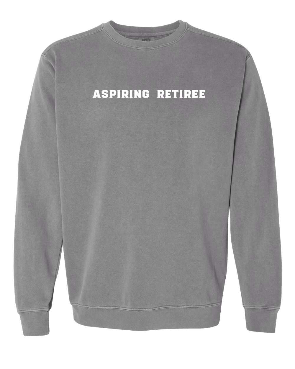 Aspiring Retiree Embroidered Crewneck Sweatshirt