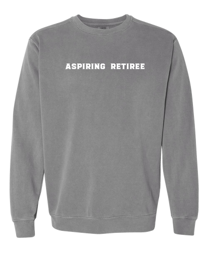 Aspiring Retiree Embroidered Crewneck Sweatshirt