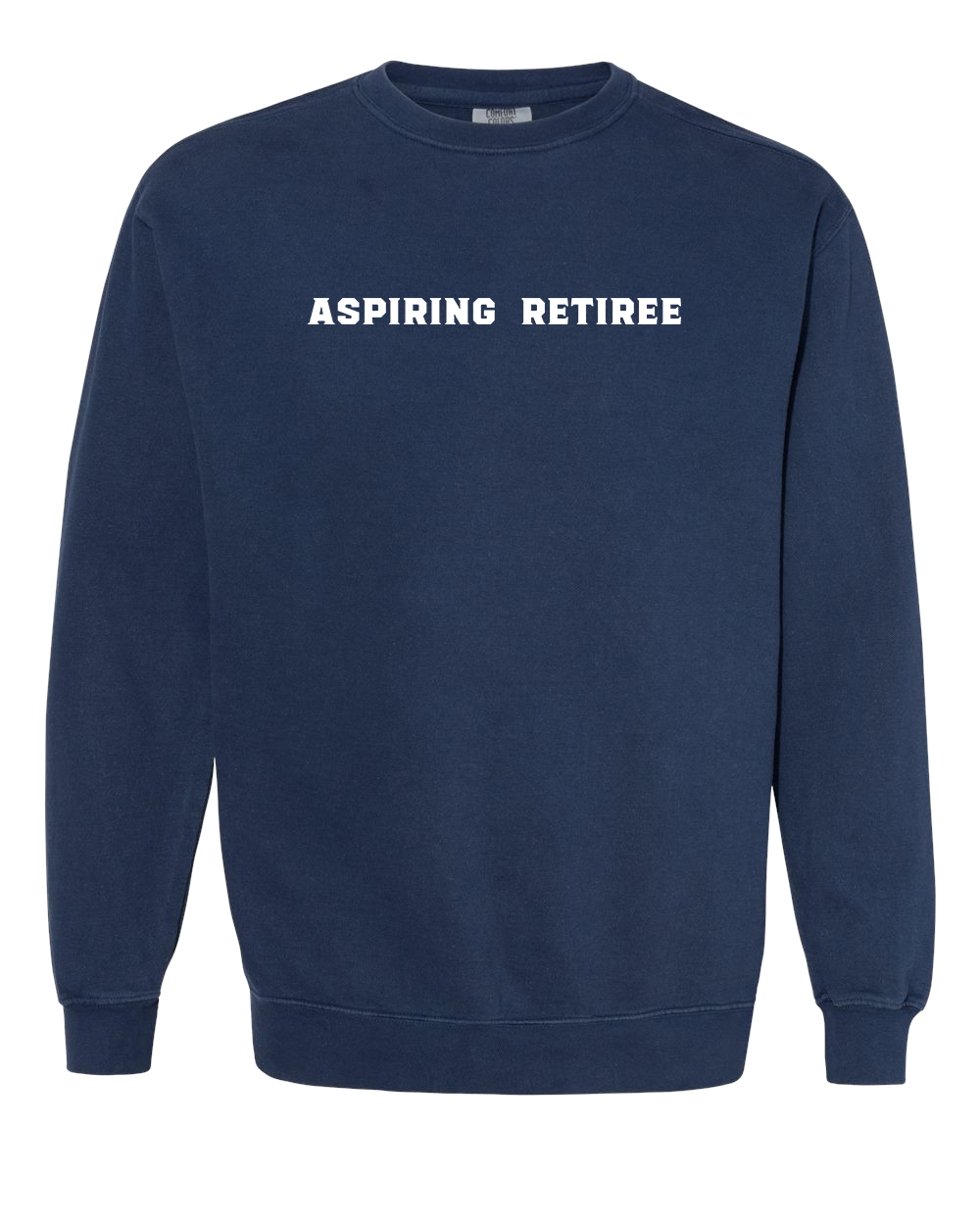 Aspiring Retiree Embroidered Crewneck Sweatshirt