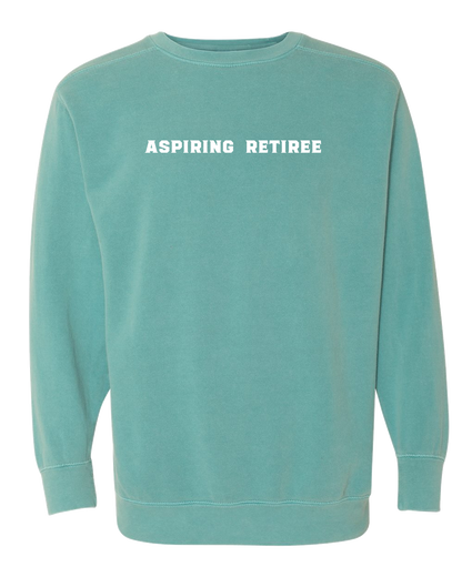 Aspiring Retiree Embroidered Crewneck Sweatshirt