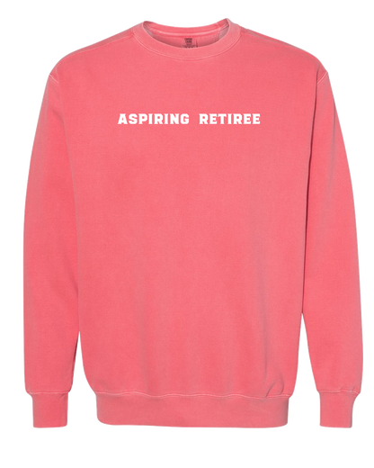 Aspiring Retiree Embroidered Crewneck Sweatshirt